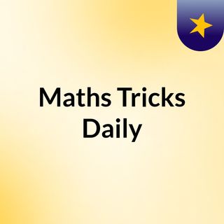 Maths Tricks Daily